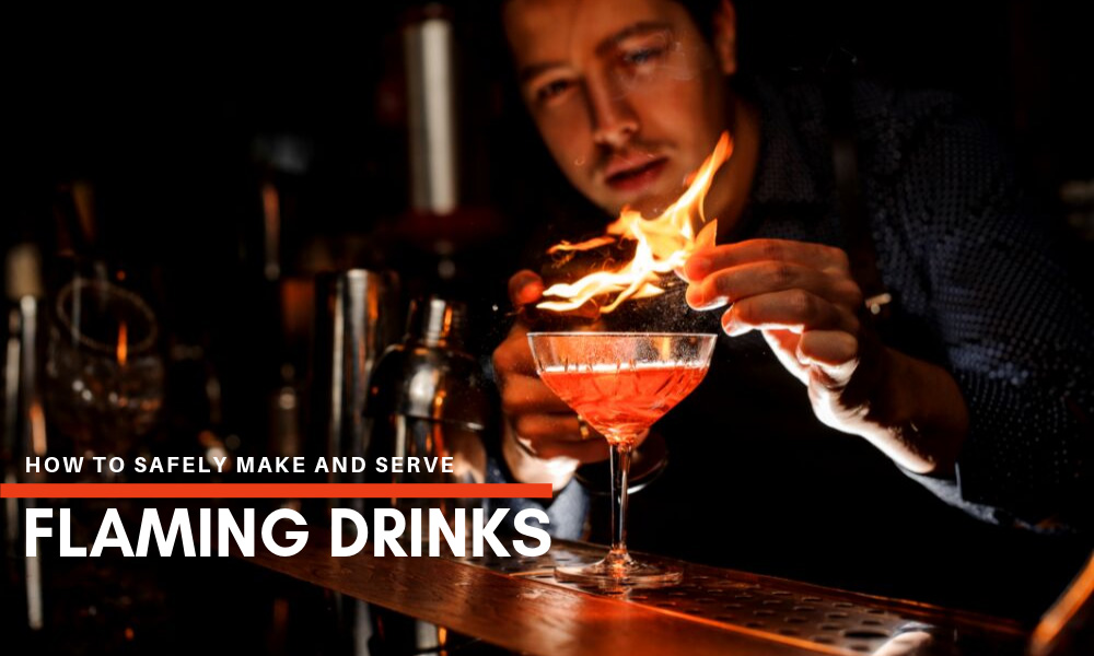 How to Safely Make and Serve Flaming Drinks